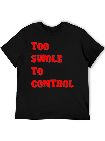 Too Swole to Control Graphic Tee