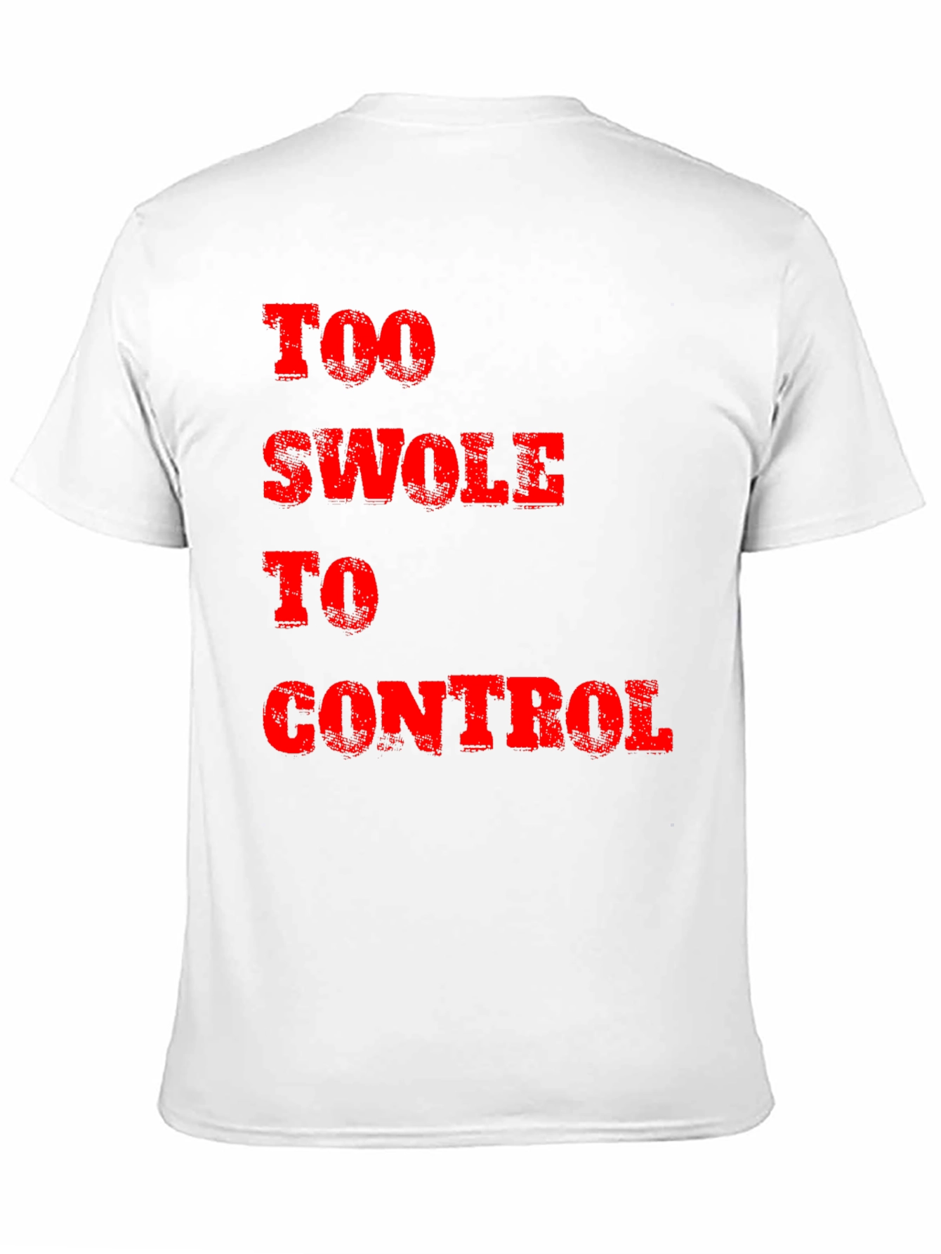 Too Swole to Control Graphic Tee