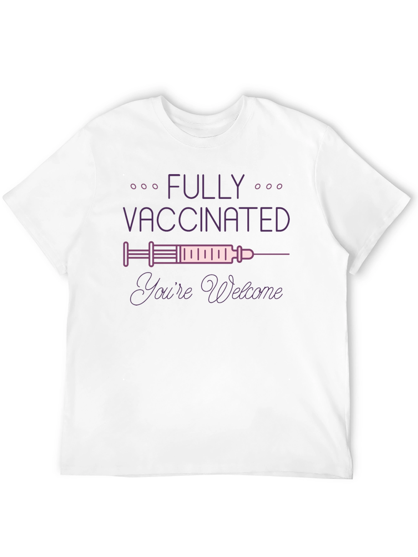 Fully Vaccinated Graphic Tee - Youre Welcome