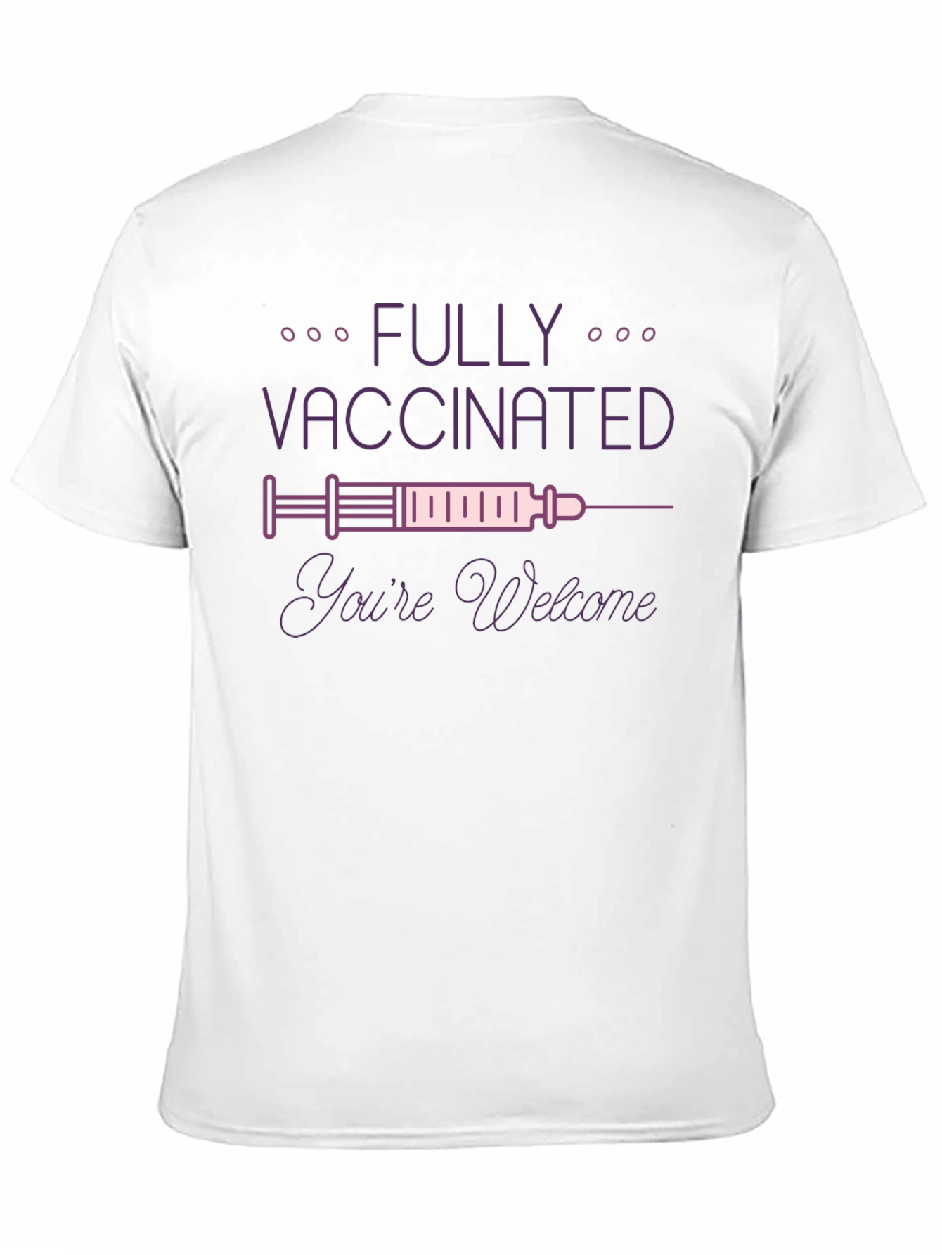 Fully Vaccinated Graphic Tee - Youre Welcome