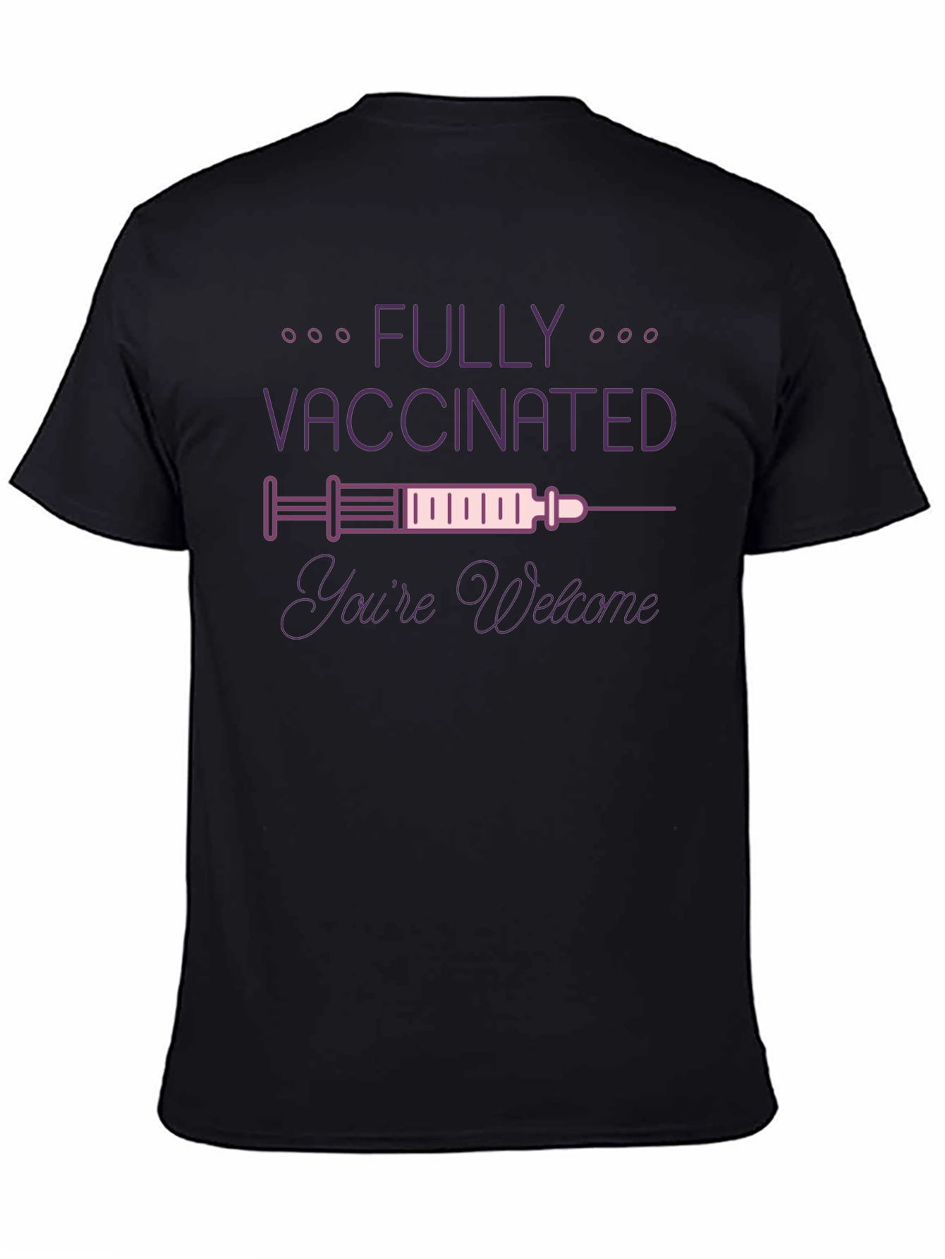 Fully Vaccinated Graphic Tee - Youre Welcome