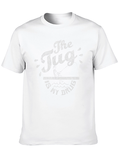 The Tug Is My Drug Fishing T-Shirt