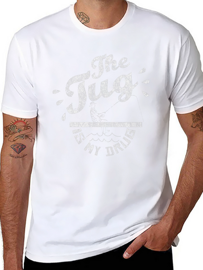 The Tug Is My Drug Fishing T-Shirt
