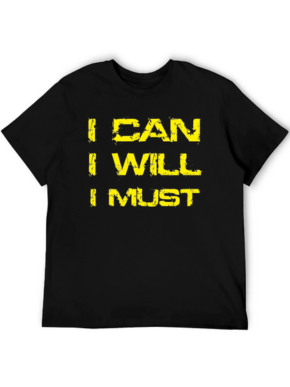 I Can I Will I Must Motivation T-Shirt
