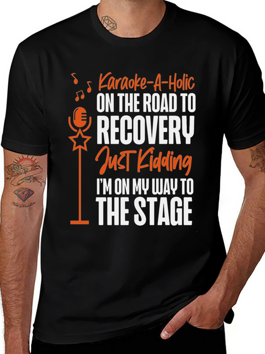 Karaoke-A-Holic T-Shirt - On the Road to the Stage!