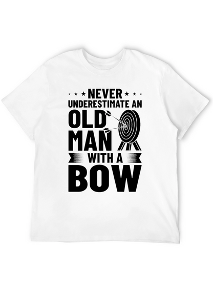 Never Underestimate Old Man With A Bow T-Shirt