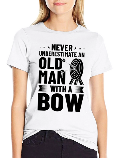 Never Underestimate Old Man With A Bow T-Shirt