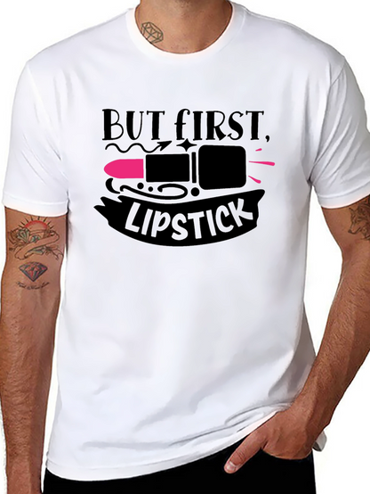 But First Lipstick T-Shirt | Unisex Fashion Tee