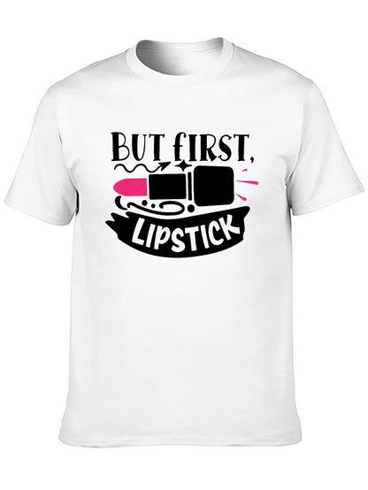 But First Lipstick T-Shirt | Unisex Fashion Tee