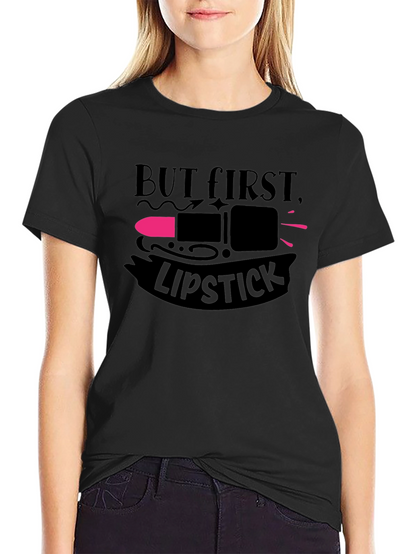 But First Lipstick T-Shirt | Unisex Fashion Tee