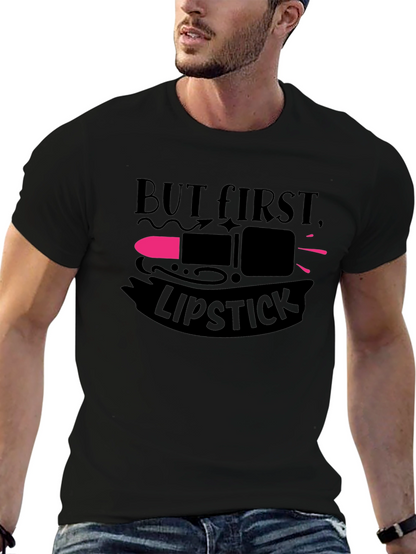 But First Lipstick T-Shirt | Unisex Fashion Tee