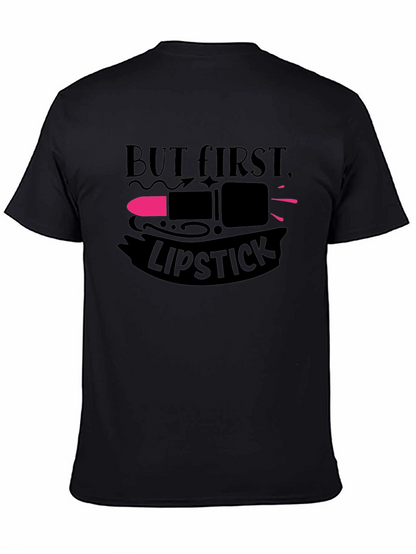 But First Lipstick T-Shirt | Unisex Fashion Tee