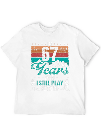 Im 67 Years and I Still Play Outside T-Shirt