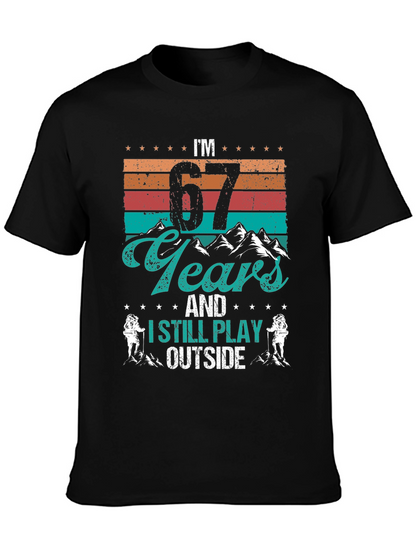 Im 67 Years and I Still Play Outside T-Shirt