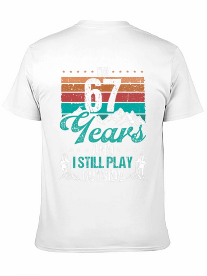 Im 67 Years and I Still Play Outside T-Shirt
