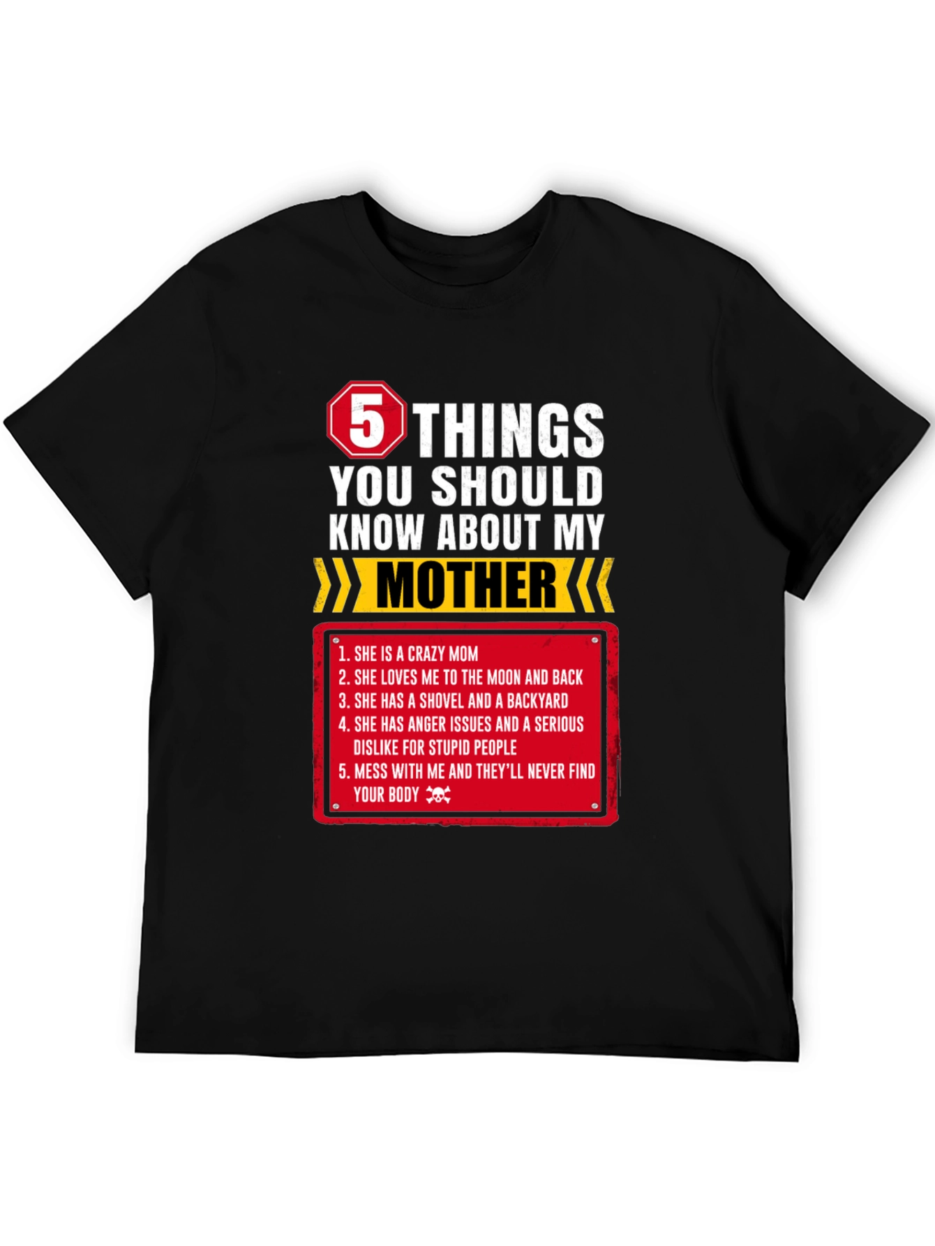 5 Things You Should Know About My Mother T-Shirt
