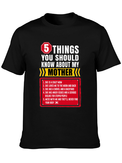 5 Things You Should Know About My Mother T-Shirt