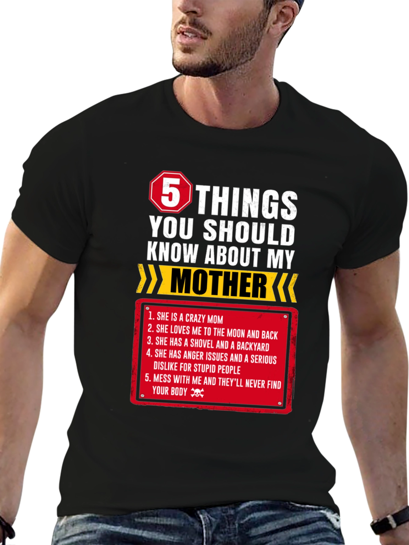 5 Things You Should Know About My Mother T-Shirt