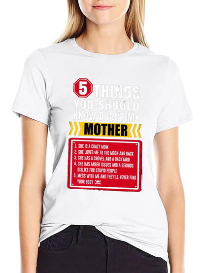5 Things You Should Know About My Mother T-Shirt