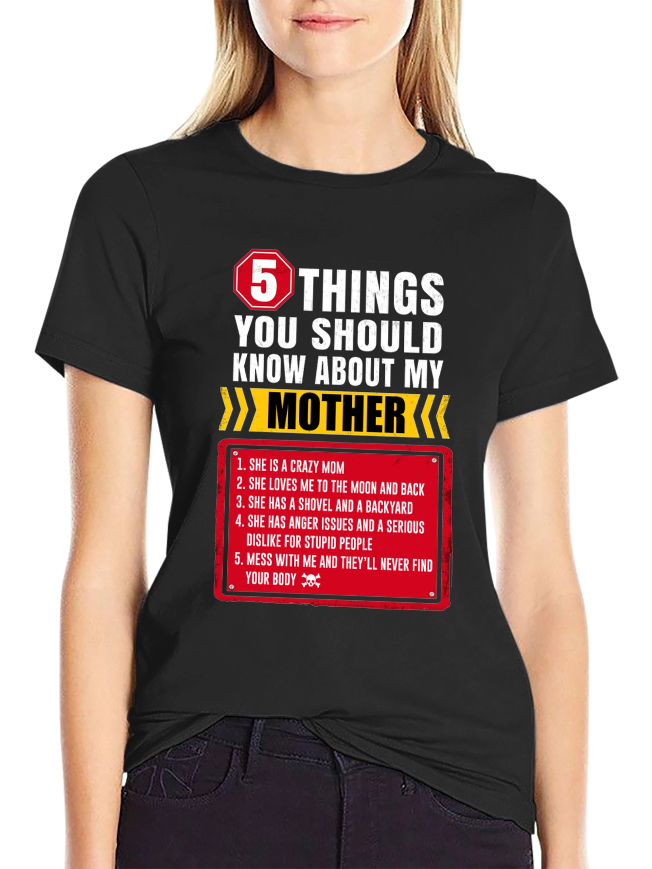 5 Things You Should Know About My Mother T-Shirt