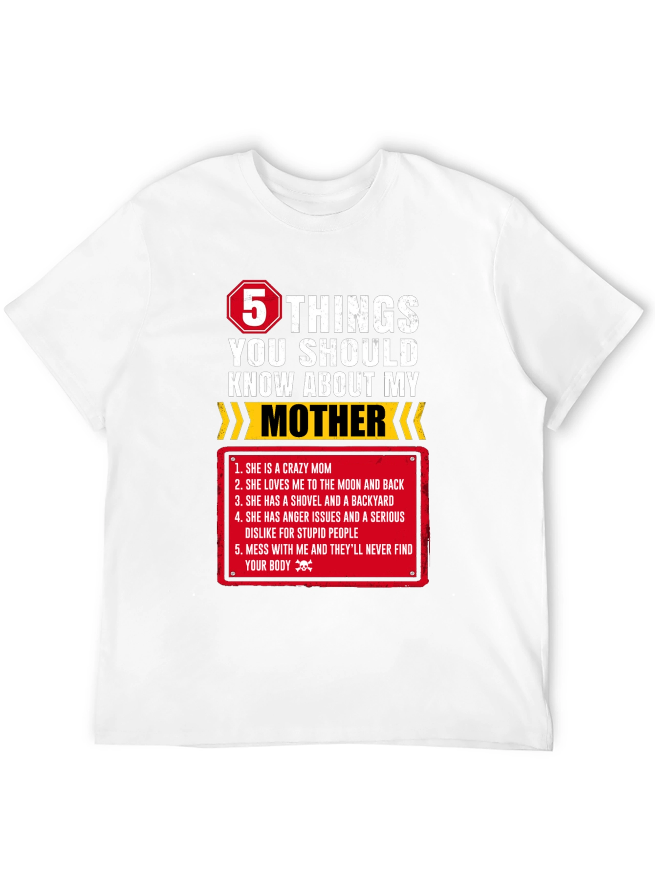 5 Things You Should Know About My Mother T-Shirt