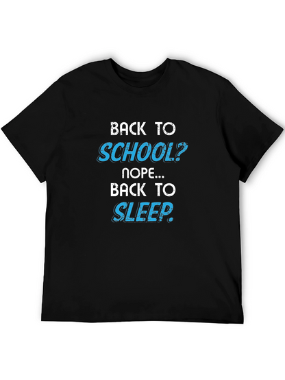 Back to School? Nope. Back to Sleep. T-Shirt