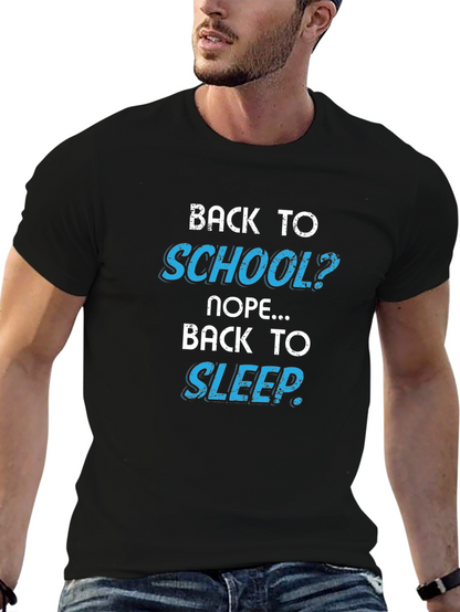 Back to School? Nope. Back to Sleep. T-Shirt