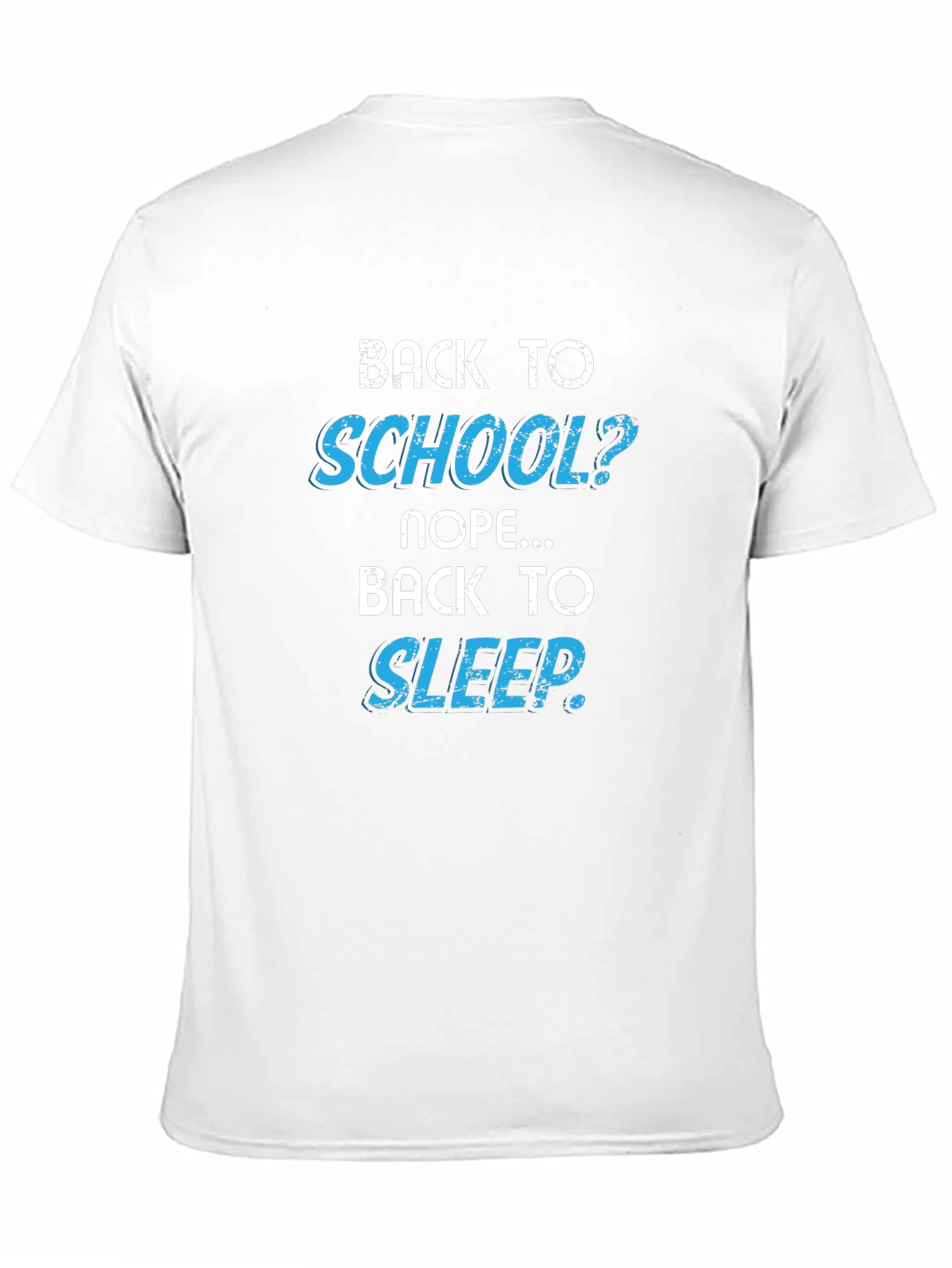 Back to School? Nope. Back to Sleep. T-Shirt