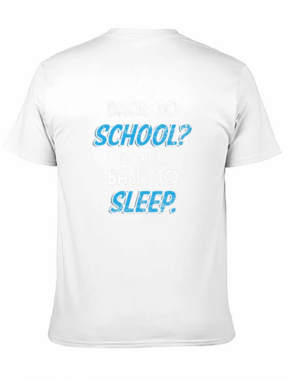 Back to School? Nope. Back to Sleep. T-Shirt
