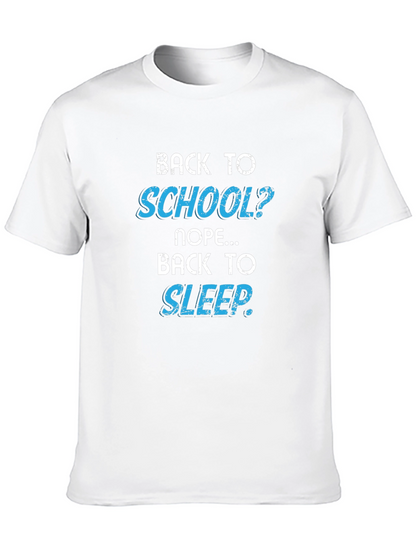 Back to School? Nope. Back to Sleep. T-Shirt