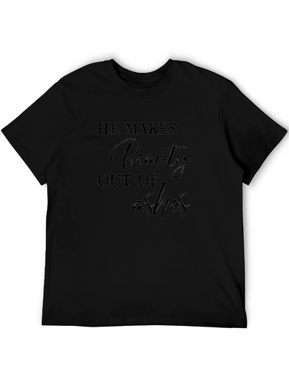 He Makes Beauty Out of Ashes Graphic Tee
