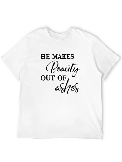 He Makes Beauty Out of Ashes Graphic Tee