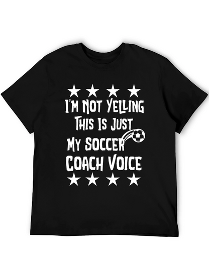Funny Soccer Coach T-Shirt - Im Not Yelling