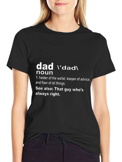 Dad Definition T-Shirt - Always Right!