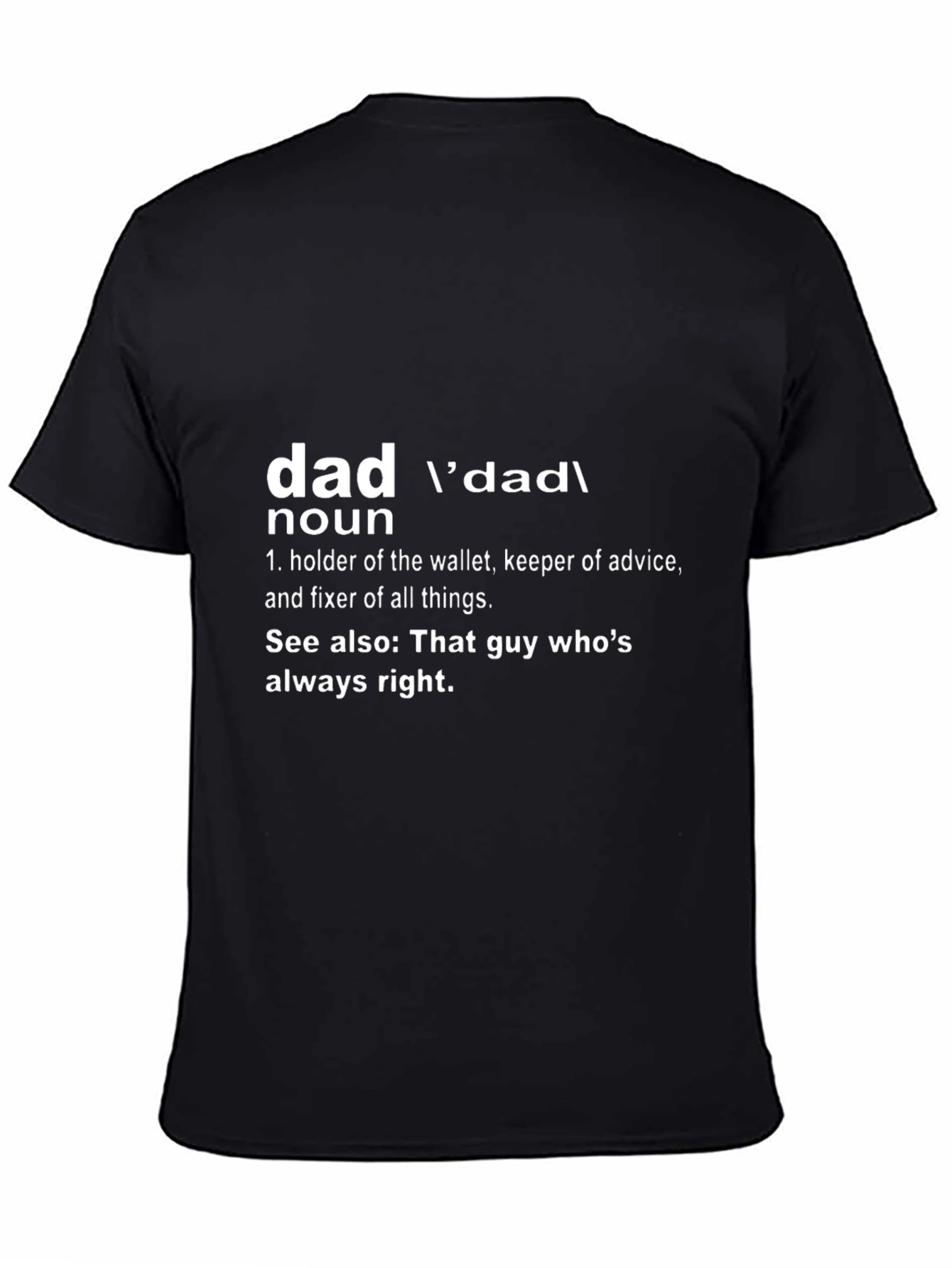 Dad Definition T-Shirt - Always Right!