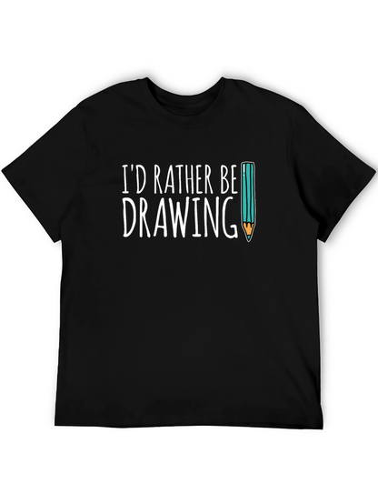 Id Rather Be Drawing T-Shirt