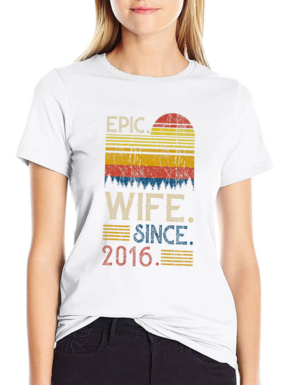 Epic Wife Since 2016 Graphic T-Shirt