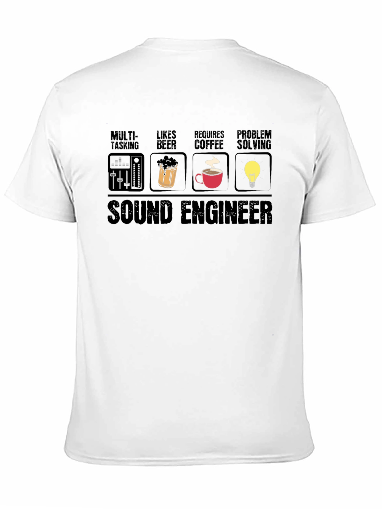 Sound Engineer T-Shirt - Multi-tasking Beer Coffee Problem Solving