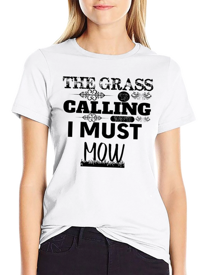 The Grass Is Calling I Must Mow Black T-Shirt