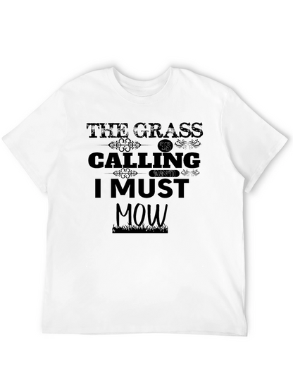 The Grass Is Calling I Must Mow Black T-Shirt