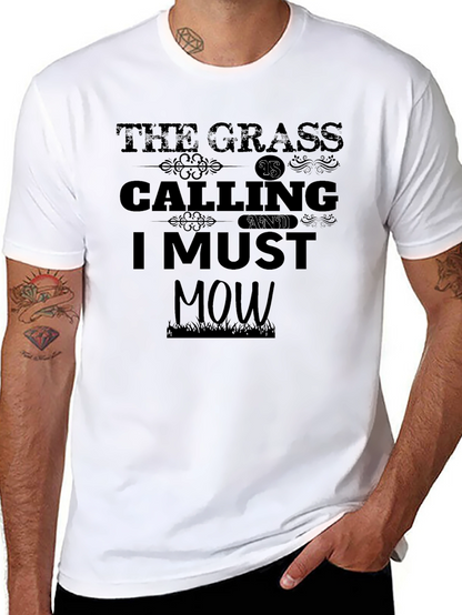 The Grass Is Calling I Must Mow Black T-Shirt