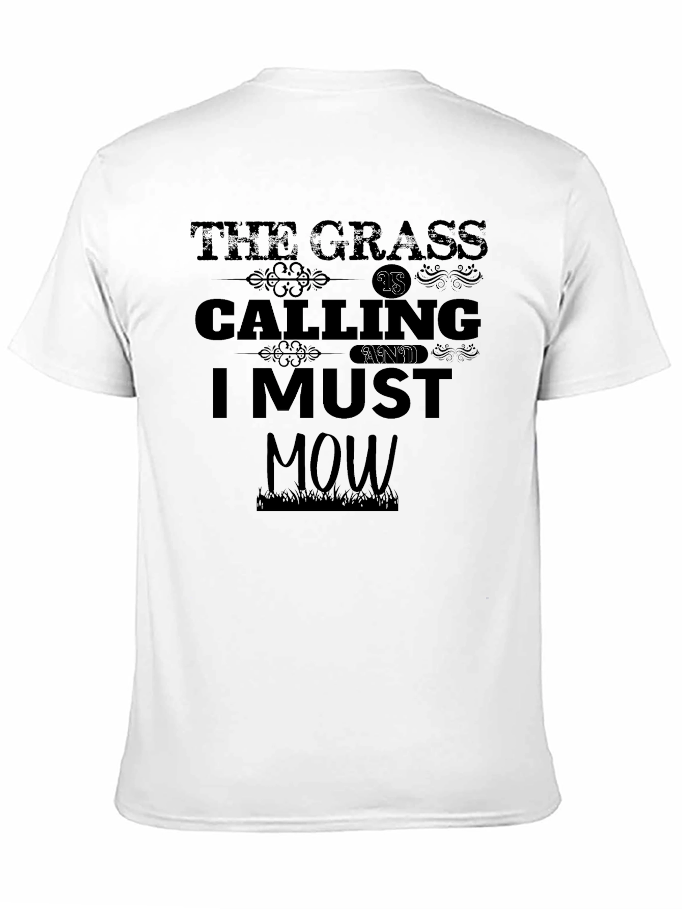 The Grass Is Calling I Must Mow Black T-Shirt