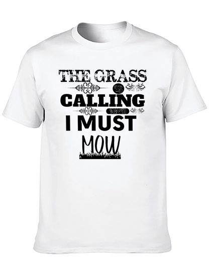 The Grass Is Calling I Must Mow Black T-Shirt