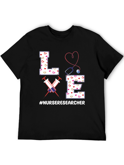 Nurse Researcher T-Shirt - Love Design