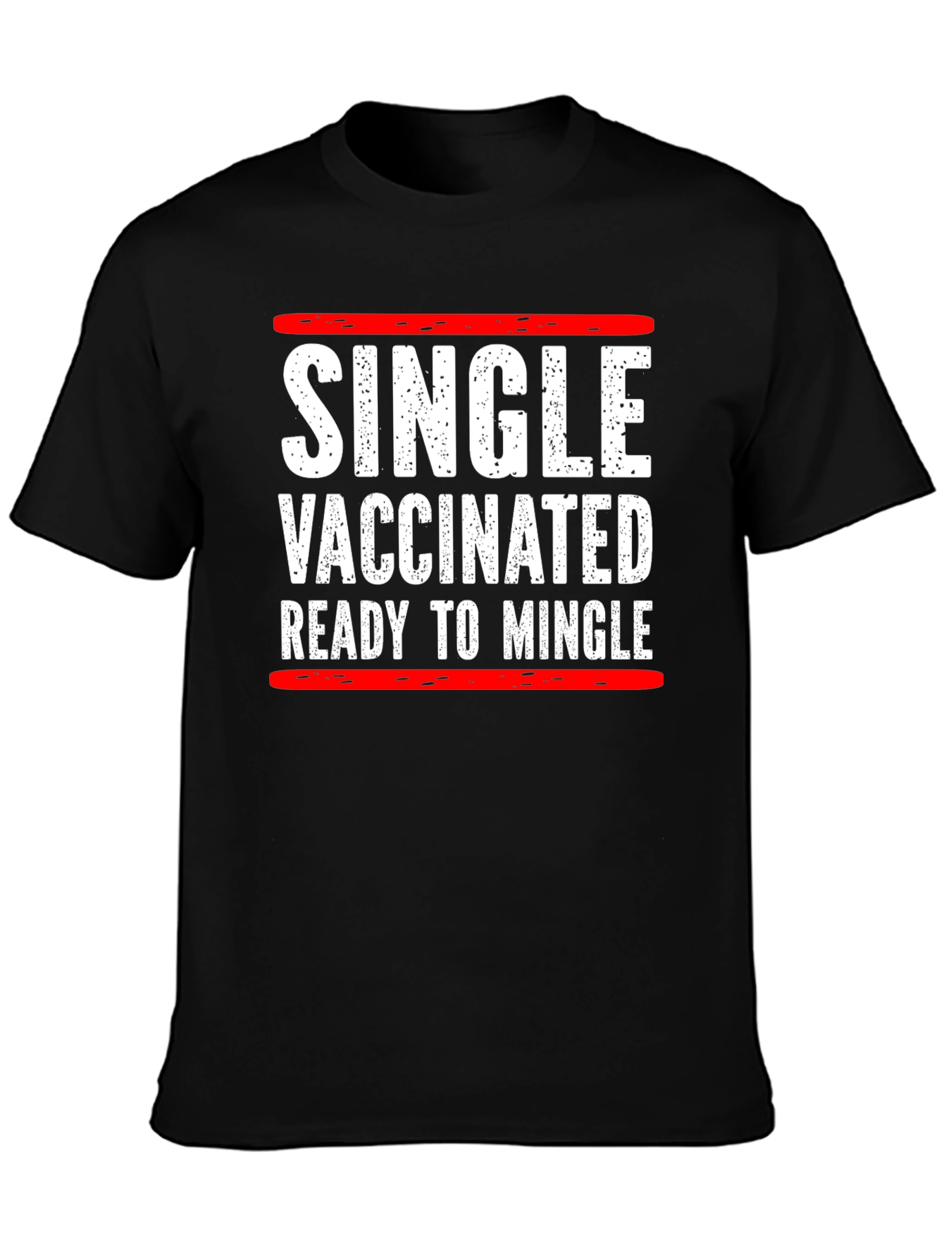 Single Vaccinated Ready to Mingle T-Shirt