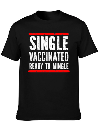 Single Vaccinated Ready to Mingle T-Shirt