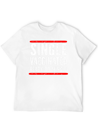 Single Vaccinated Ready to Mingle T-Shirt