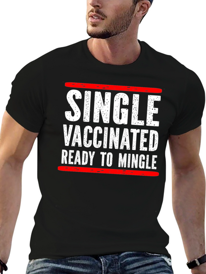 Single Vaccinated Ready to Mingle T-Shirt