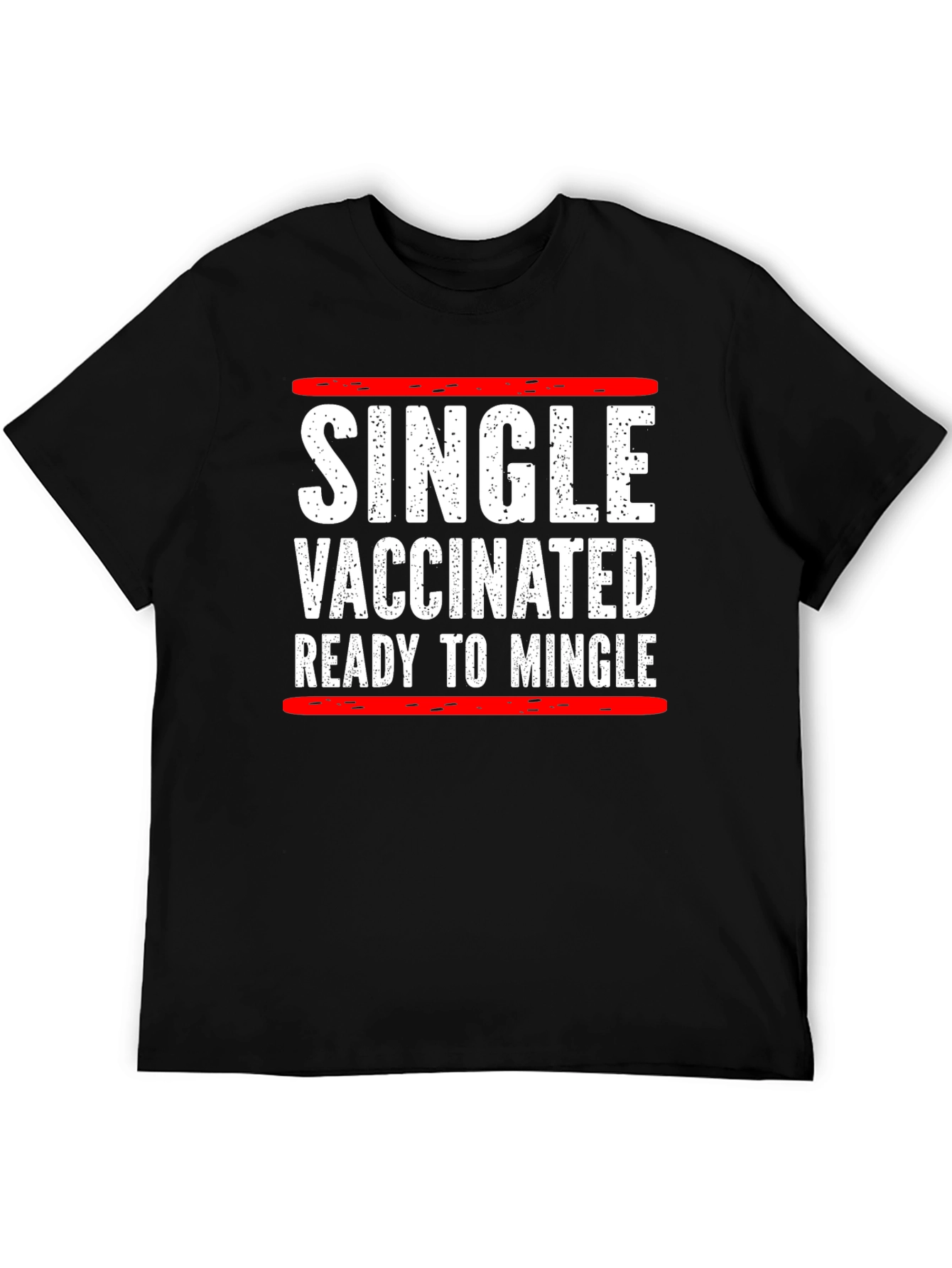 Single Vaccinated Ready to Mingle T-Shirt
