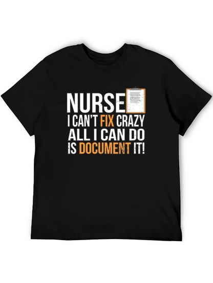 Funny Nurse T-Shirt - I Cant Fix Crazy!
